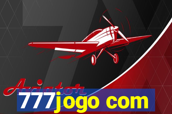 777jogo com