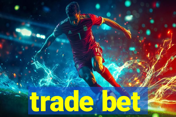 trade bet