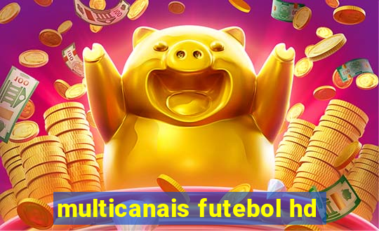 multicanais futebol hd