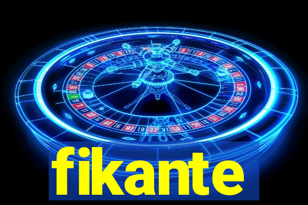 fikante