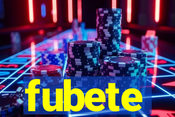 fubete