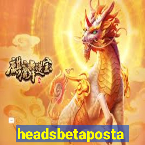 headsbetaposta