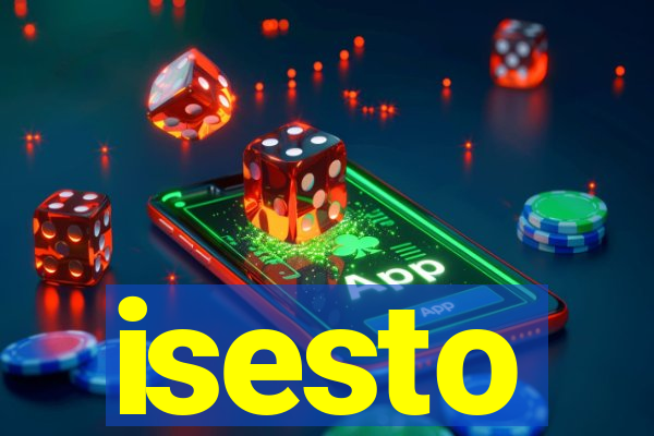 isesto