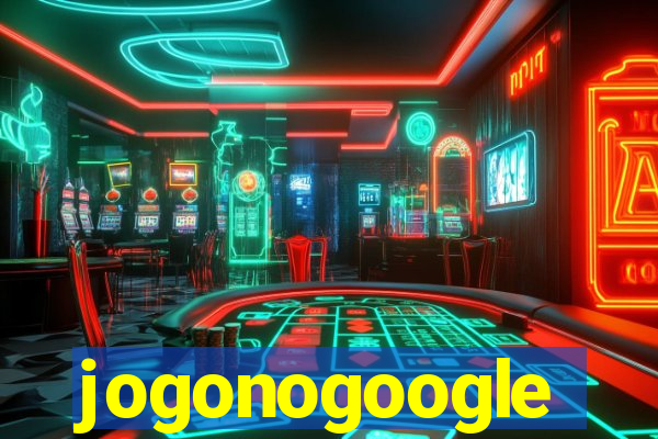 jogonogoogle