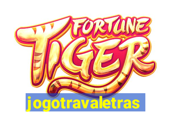 jogotravaletras