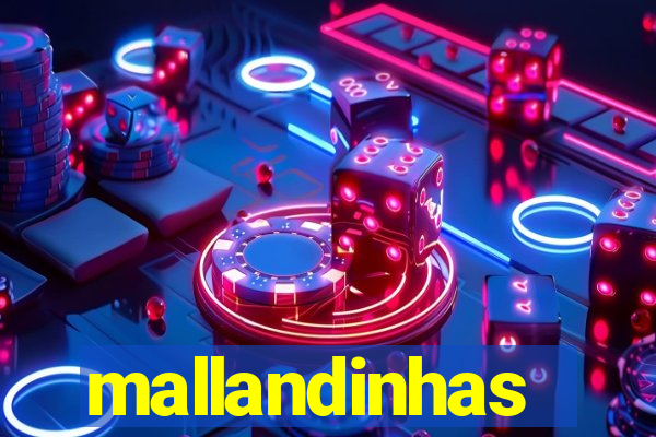 mallandinhas