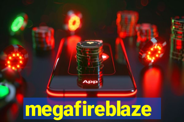 megafireblaze