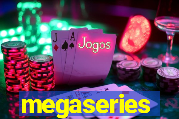 megaseries