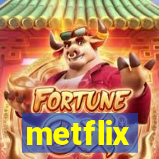 metflix