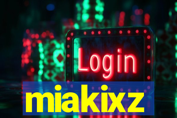 miakixz