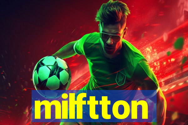 milftton