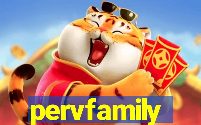 pervfamily