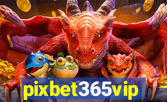 pixbet365vip