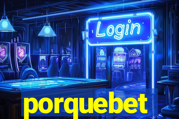 porquebet