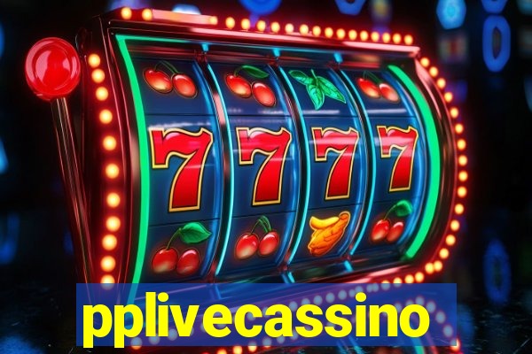 pplivecassino