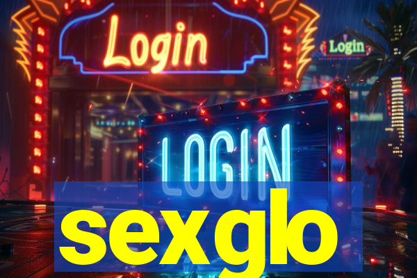 sexglo