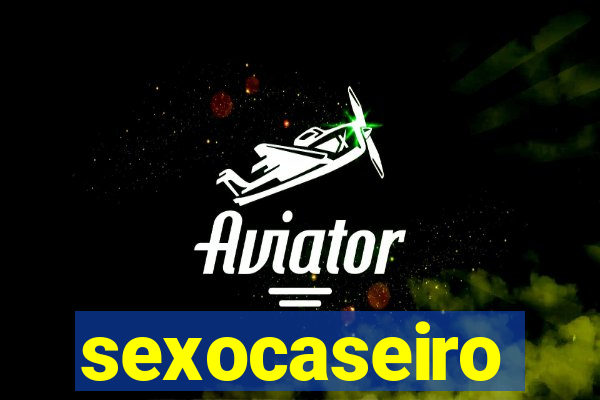 sexocaseiro