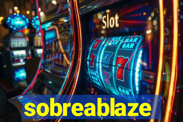 sobreablaze