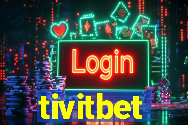 tivitbet