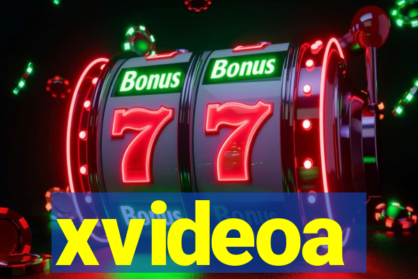 xvideoa