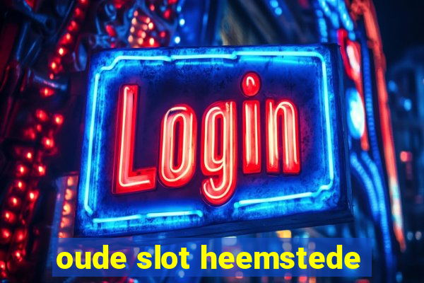 oude slot heemstede