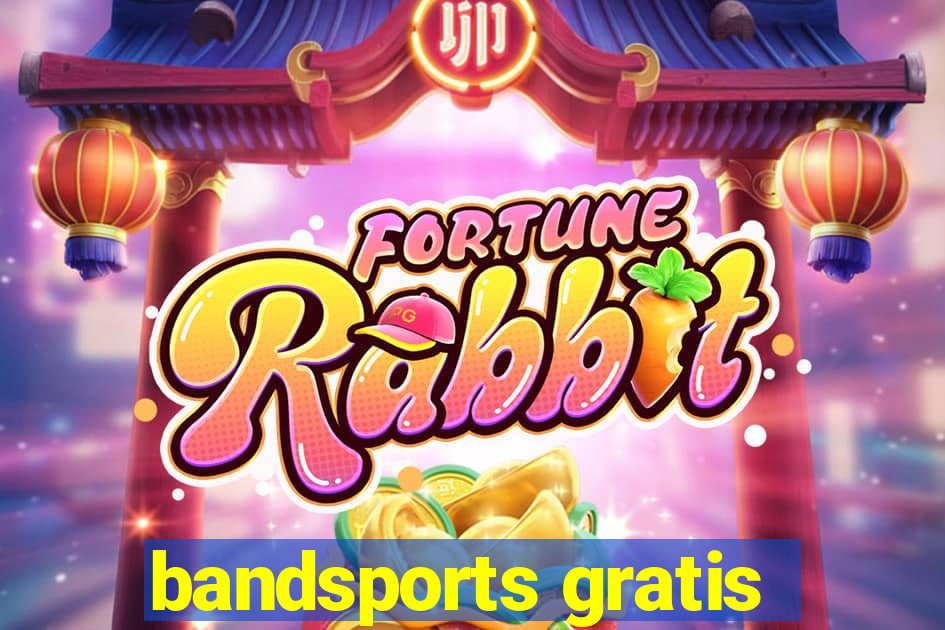 bandsports gratis