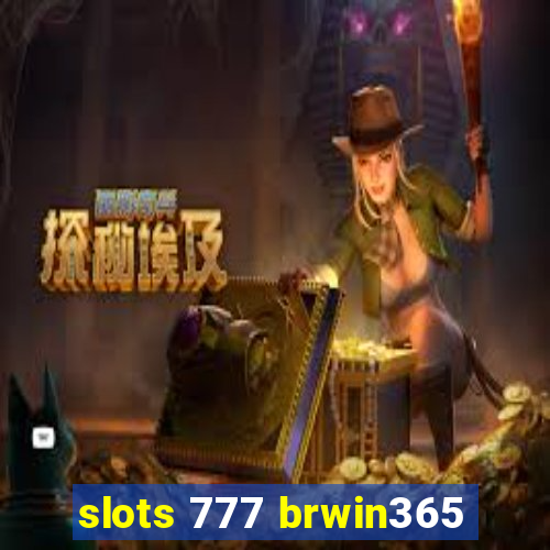 slots 777 brwin365