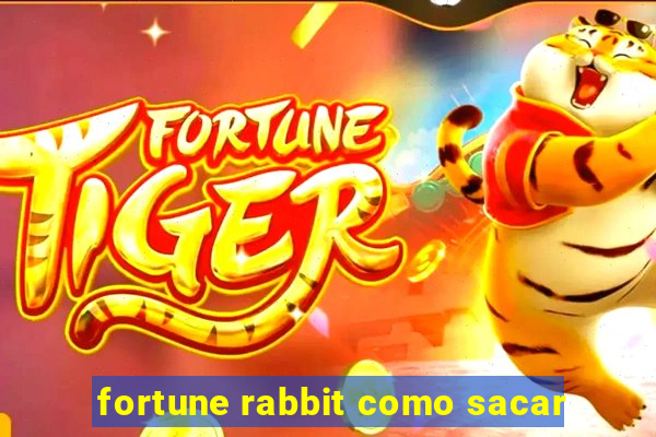 fortune rabbit como sacar