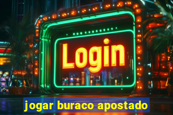 jogar buraco apostado