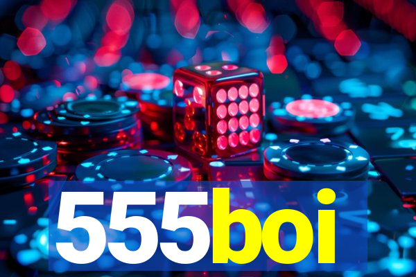 555boi