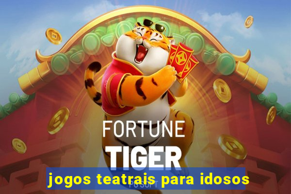 jogos teatrais para idosos