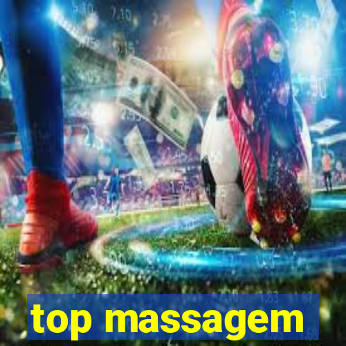 top massagem