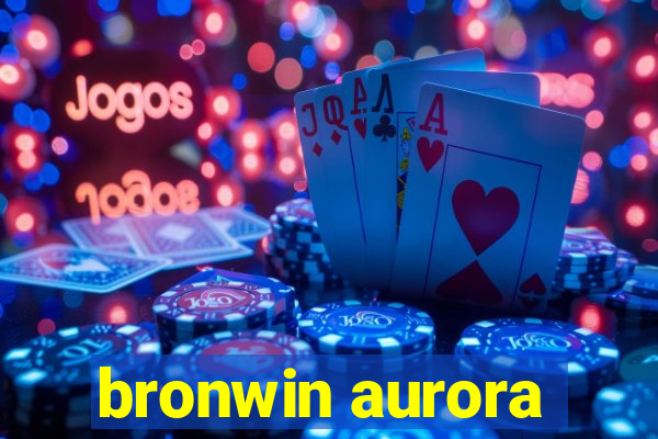 bronwin aurora