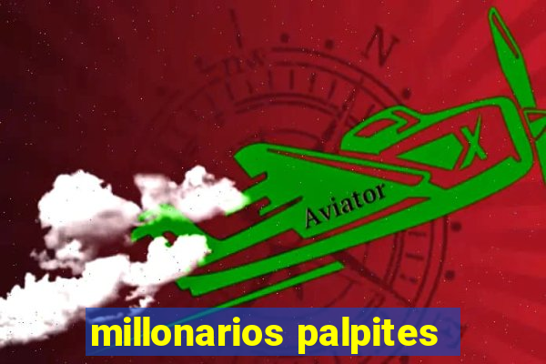 millonarios palpites