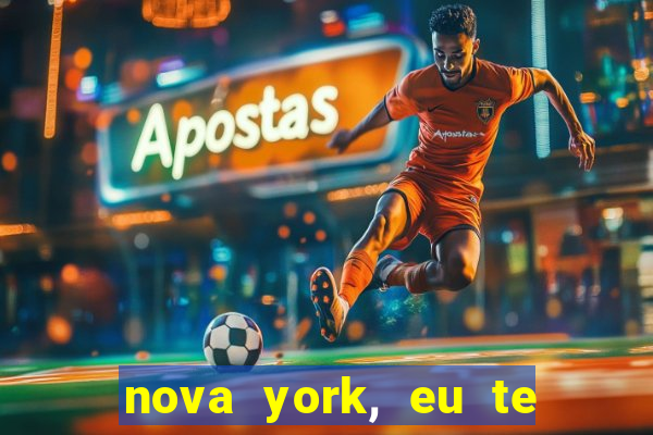 nova york, eu te amo filme completo dublado