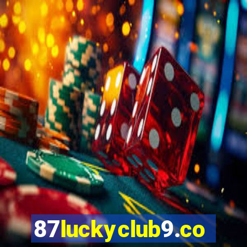 87luckyclub9.com