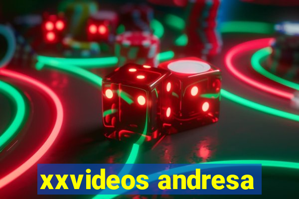 xxvideos andresa