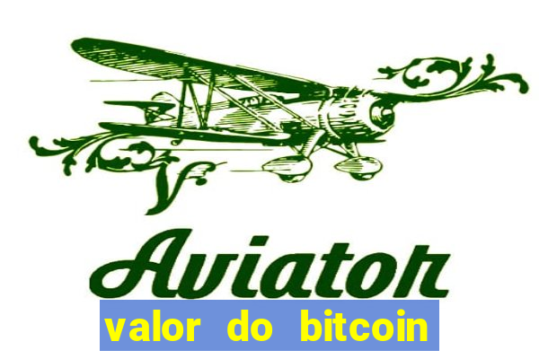 valor do bitcoin em 2020 em reais