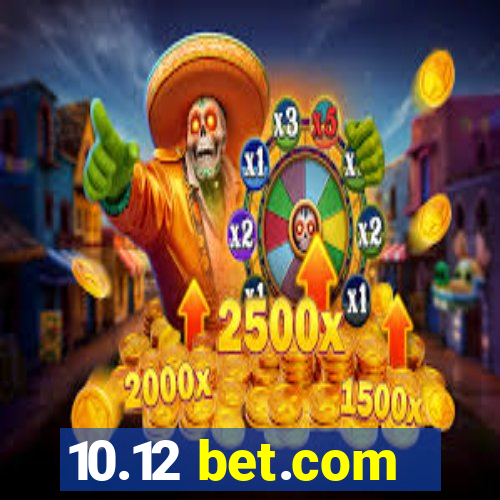 10.12 bet.com