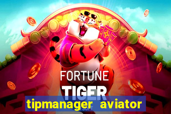 tipmanager aviator aposta 1