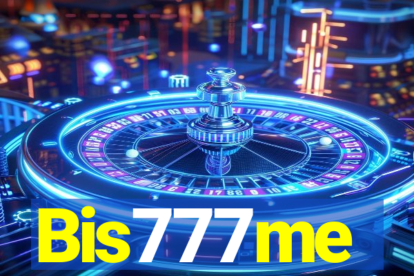 Bis777me