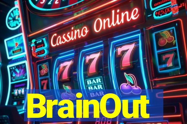 BrainOut