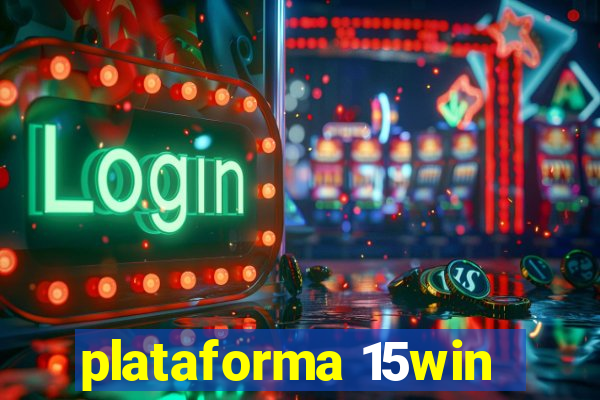 plataforma 15win