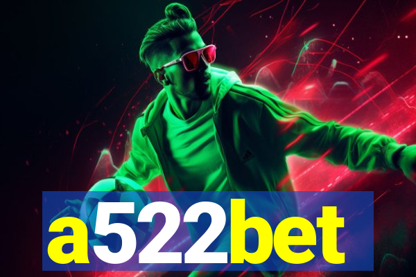 a522bet