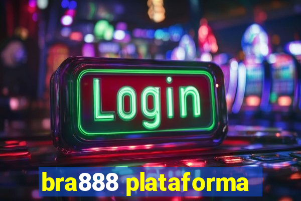 bra888 plataforma