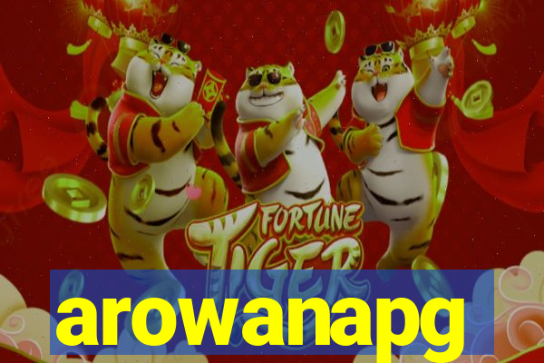 arowanapg