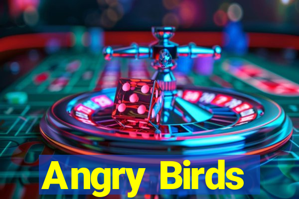 Angry Birds