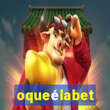 oqueélabet