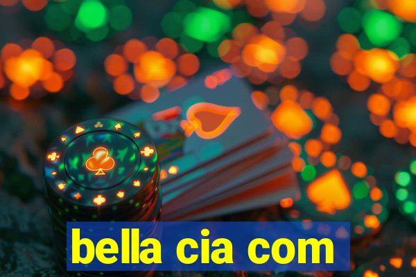 bella cia com