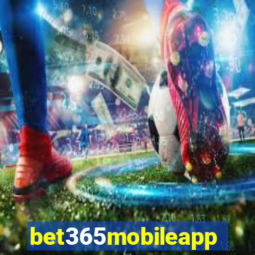 bet365mobileapp